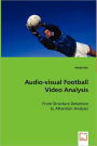 Audio-Visual Football Video Analysis