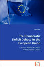 The Democratic Deficit Debate in the European Union