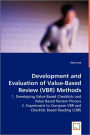 Development And Evaluation Of Value-Based Review (Vbr) Methods - 1. Developing Value Based Checklists And Value Based Review Process