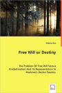 Free Will Or Destiny - The Problem Of Free Will Versus Predestination And Its Representation In Marlowe's Doctor Faustus