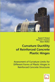 Title: Curvature Ductility of Reinforced Concrete Plastic Hinges, Author: Rajesh P Dhakal