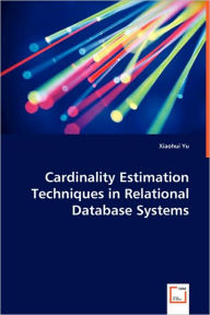 Cardinality Estimation Techniques in Relational Database Systems