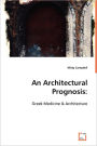 An Architectural Prognosis