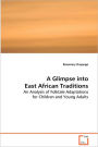 A Glimpse Into East African Traditions