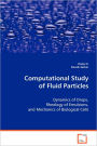 Computational Study of Fluid Particles