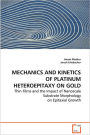 Mechanics And Kinetics Of Platinum Heteroepitaxy On Gold