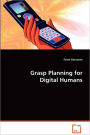 Grasp Planning For Digital Humans