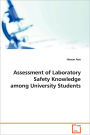 Assessment Of Laboratory Safety Knowledge Among University Students