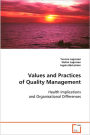 Values and Practices of Quality Management