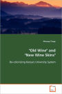 Old Wine and New Wine Skins - De-colonizing Kenya's University System