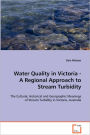 Water Quality In Victoria - A Regional Approach To Stream Turbidity