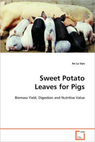 Title: Sweet Potato Leaves for Pigs, Author: An Le Van