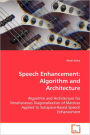 Speech Enhancement: Algorithm and Architecture