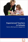 Experienced Teachers In Schools - Factors Affecting Their Engagement