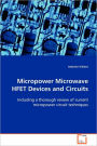 Micropower Microwave Hfet Devices And Circuits