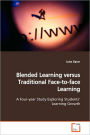 Blended Learning Versus Traditional Face-To-Face Learning