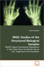 Imqc Studies of the Structured Biological Samples