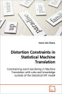 Distortion Constraints In Statistical Machine Translation
