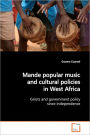 Mande Popular Music And Cultural Policies In West Africa