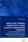 Predicting Thermal Conductivity Using Acoustic Propagation Constant