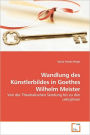 Wandlung Des Kunstlerbildes In Goethes Wilhelm Meister
