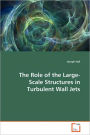 The Role Of The Large-Scale Structures In Turbulent Wall Jets