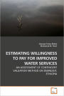 Estimating Willingness To Pay For Improved Water Services