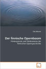 Der Finnische Opernboom