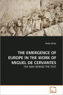 The Emergence Of Europe In The Work Of Miguel De Cervantes