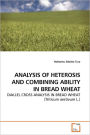Analysis Of Heterosis And Combining Ability In Bread Wheat