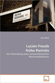 Title: Lucian Freuds frühe Porträts, Author: Anna Wesle