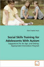 Social Skills Training For Adolescents With Autism