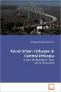 Rural-Urban Linkages In Central Ethiopia