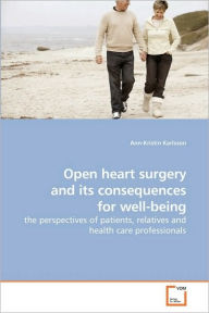 Title: Open heart surgery and its consequences for well-being, Author: Ann-Kristin Karlsson