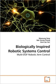 Title: Biologically Inspired Robotic Systems Control, Author: Woosung Yang