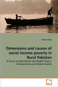 Dimensions And Causes Of Social Income Poverty In Rural Pakistan