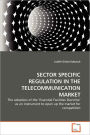 Sector Specific Regulation In The Telecommunication Market