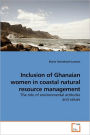 Inclusion Of Ghanaian Women In Coastal Natural Resource Management