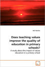 Does Teaching Values Improve the Quality of Education in Primary Schools?