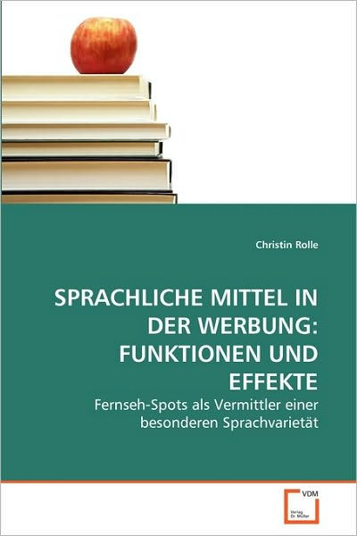 Sprachliche Mittel In Der Werbung: Funktionen Und Effekte By Rolle ...