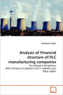 Analysis Of Financial Structure Of Plc Manufacturing Companies