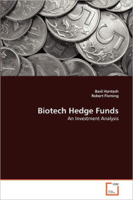Title: Biotech Hedge Funds, Author: Basil Hantash