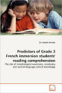 Predictors Of Grade 3 French Immersion Students' Reading Comprehension