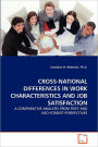 Cross-National Differences In Work Characteristics And Job Satisfaction