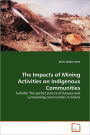 The Impacts Of Mining Activities On Indigenous Communities
