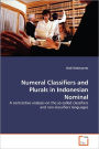 Numeral Classifiers And Plurals In Indonesian Nominal
