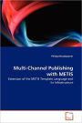 Multi-Channel Publishing With Metis