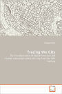 Tracing The City