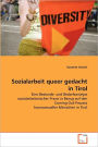 Sozialarbeit Queer Gedacht In Tirol