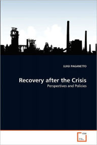 Title: Recovery after the Crisis, Author: LUIGI PAGANETTO